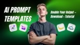 AI Prompt Templates That Double Your Output — Download + Tutorial